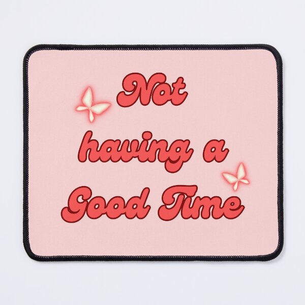 Item preview, Not having a Good Time designed and sold by Chiggybear101.