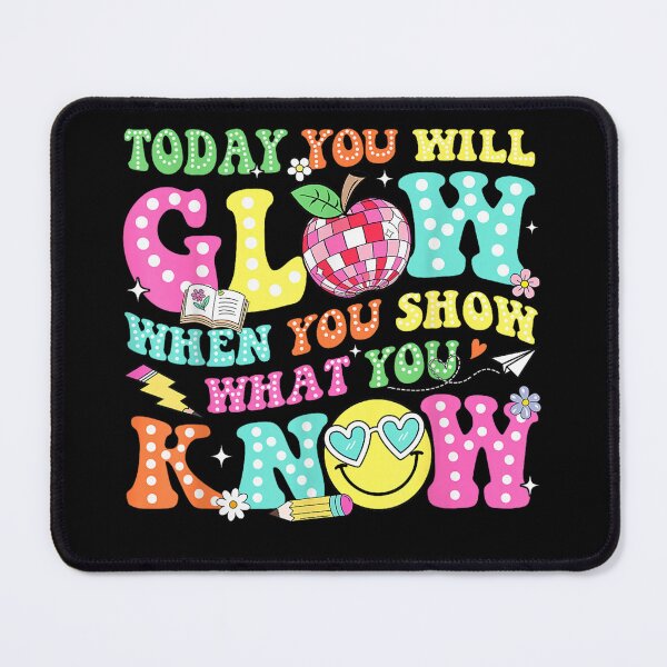Item preview, today you will glow when you show what you know test day  designed and sold by CAnastazyshop.
