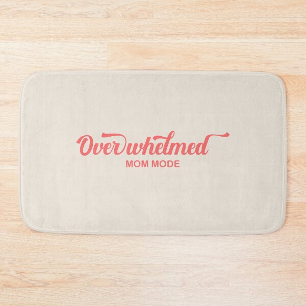 Item preview, Mom mode: overwhelmed designed and sold by DesignMindSG.