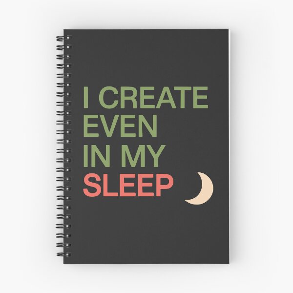 Item preview, I create even in my sleep (Quote) designed and sold by Visoeshop.