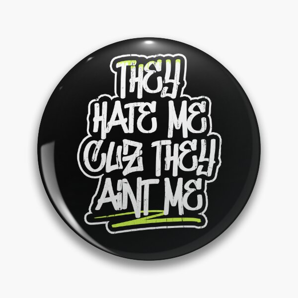 Item preview, They Hate Me Cuz They Aint Me designed and sold by Home-Crea-Abode.