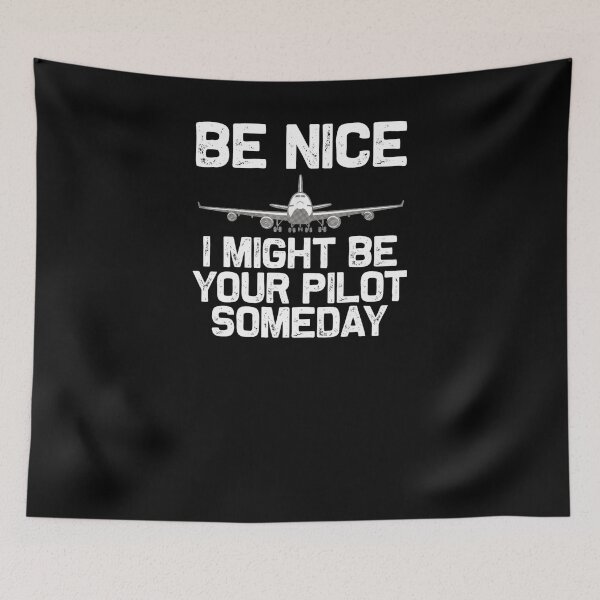 Item preview, Be Nice I Might Be Your Pilot Someday - Funny Future Pilot Airplane Graphic designed and sold by alber-garnell.