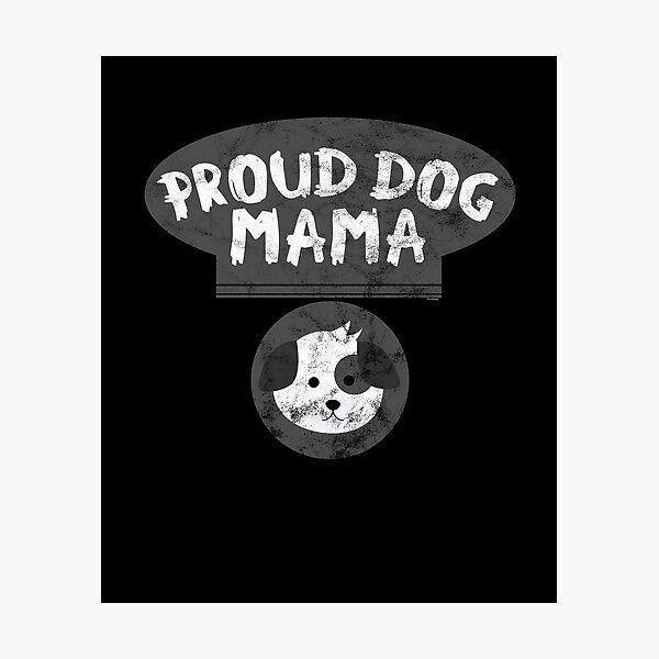 Item preview, Proud Dog Mama designed and sold by TomGiantDesigns.