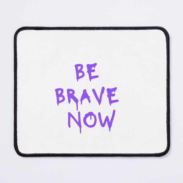 Item preview, Be Brave Now Motivational Sticker – Courage Quote For Fearless Life designed and sold by ascendzero.