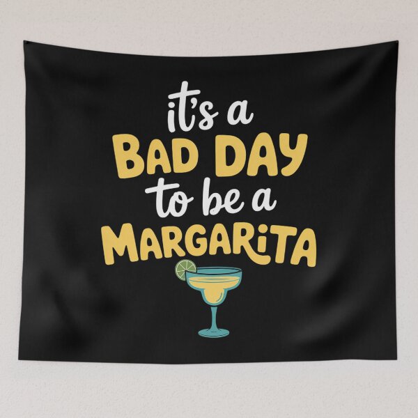 Artikelvorschau, Schlechter Tag für einen Margarita Cinco De Mayo Tequila entworfen und verkauft von TrinaEspinoza.