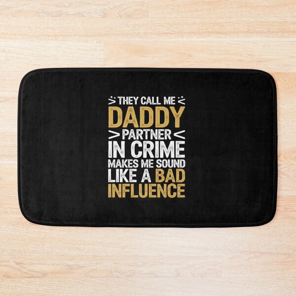 Item preview, Call daddy crime bad influence for father's day designed and sold by RonnasJackson.