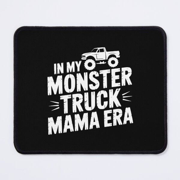 Item preview, In My Monster Truck Mama Era designed and sold by theartfulaspie.