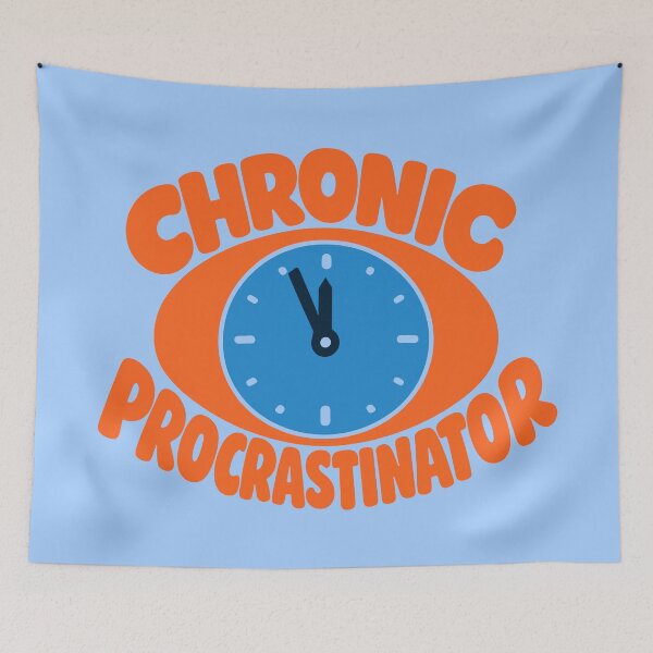 Item preview, Chronic Procrastinator designed and sold by xmoudx.