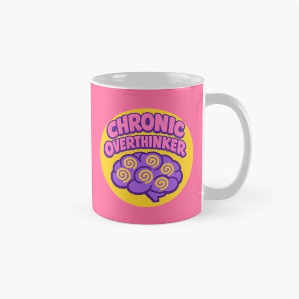 Item preview, Chronic Overthinker designed and sold by xmoudx.