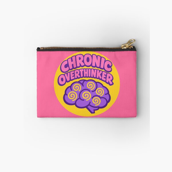 Item preview, Chronic Overthinker designed and sold by fadilow.