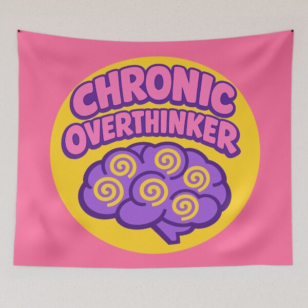 Item preview, Chronic Overthinker designed and sold by fadilow.