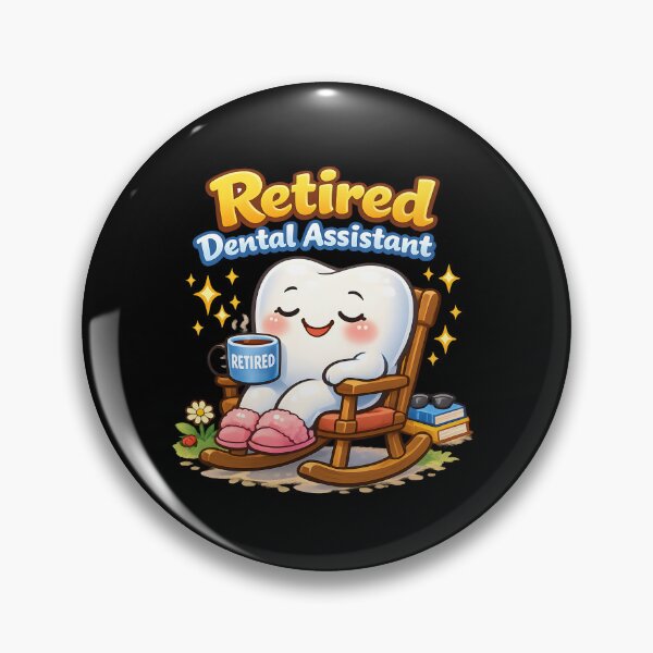 Item preview, Retired Dental Assistant  designed and sold by JODYSMORGAN.