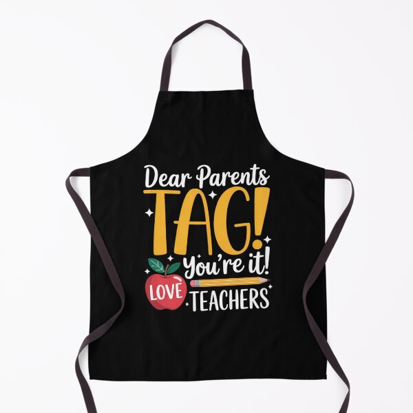 Item preview, Dear Parents Tag You're It Love Teachers Last Day of School designed and sold by TyraYoung.