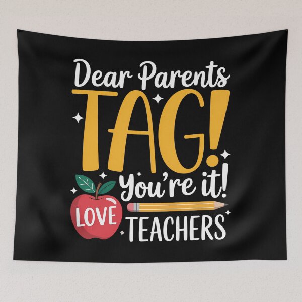 Item preview, Dear Parents Tag You're It Love Teachers Last Day of School designed and sold by TyraYoung.