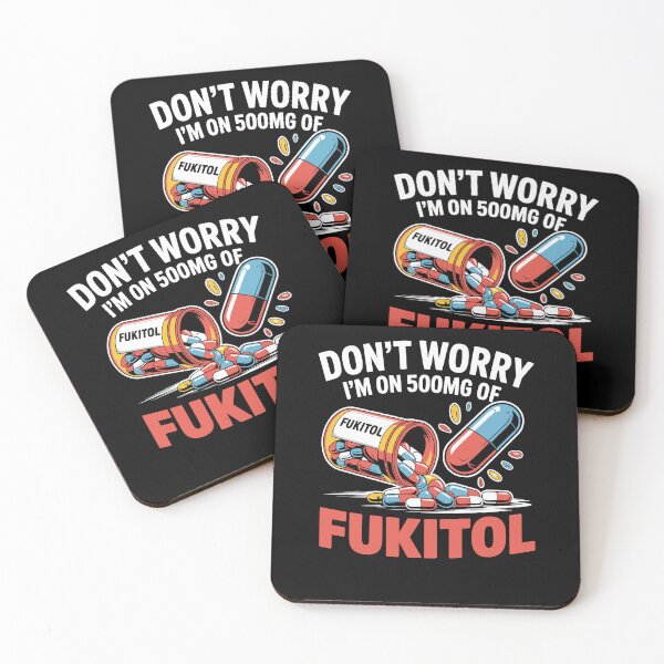 Item preview, Don't Worry I'm On 500mg Of Fukitol Funny Saying Quote designed and sold by Dressed For  Duty.