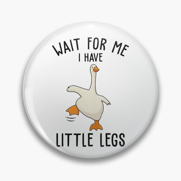 Item preview, Wait For Me I Have Little Legs Funny Short Legs designed and sold by Hedoraxe.