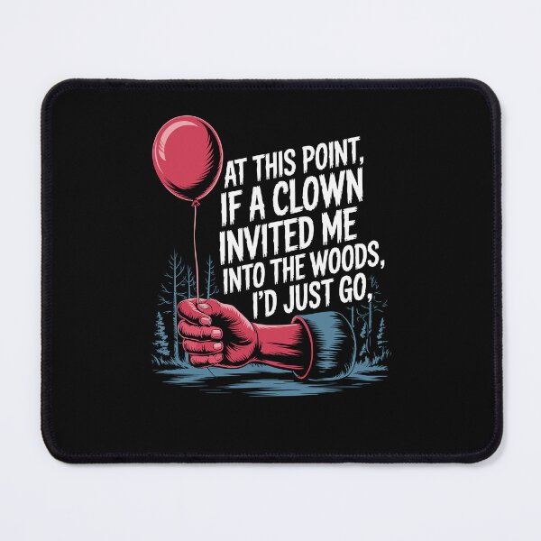 Item preview, At This Point If A Clown Invited Me Funny Jokes Sarcastic designed and sold by Dressed For  Duty.
