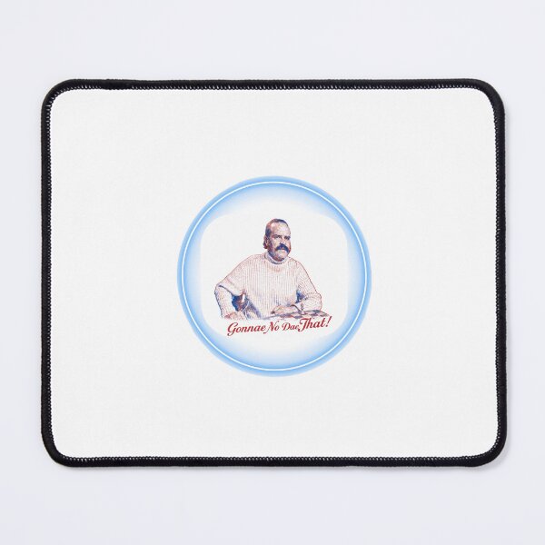 Item preview, Chewin the Fat Gonnae No Dae That! designed and sold by KYTeuchter.