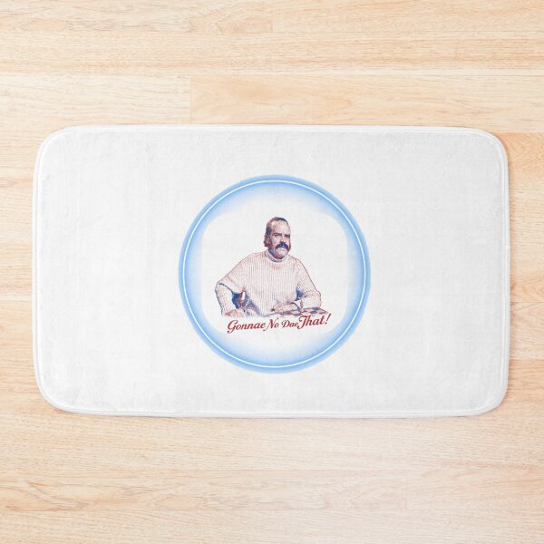 Item preview, Chewin the Fat Gonnae No Dae That! designed and sold by KYTeuchter.