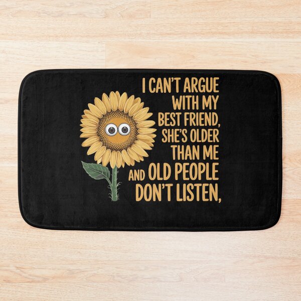 Item preview, I Can't Argue With My Best Friend She's Older Than Me Floral designed and sold by Dressed For  Duty.