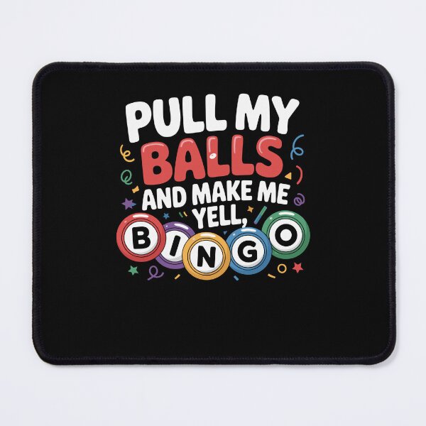 Item preview, Pull My Balls And Make Me Yell Bingo Player Funny designed and sold by Dressed For Duty.