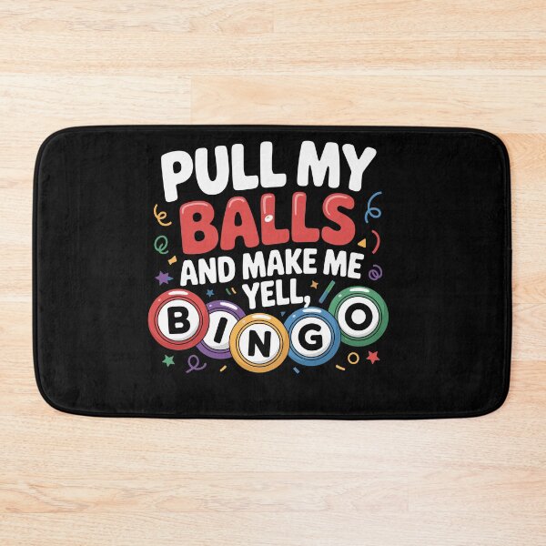 Item preview, Pull My Balls And Make Me Yell Bingo Player Funny designed and sold by Dressed For  Duty.