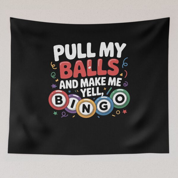 Item preview, Pull My Balls And Make Me Yell Bingo Player Funny designed and sold by Dressed For  Duty.