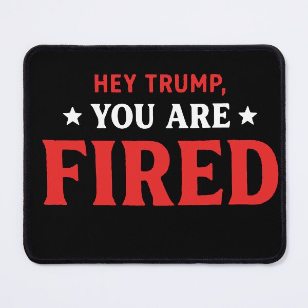 Item preview, Hey Trump You Are Fired designed and sold by sawczy-shop.