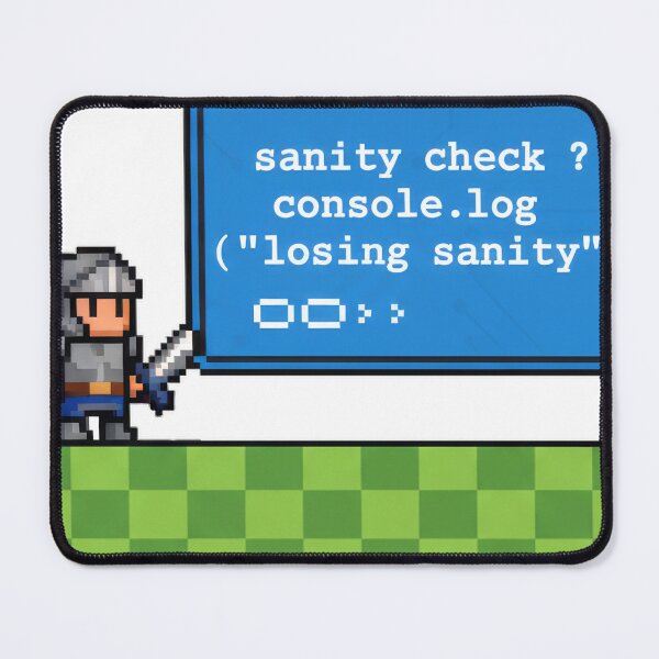 Item preview, Sanity Check? console.log("losing sanity"); | Funny Programmer Pixel Art designed and sold by Column7.