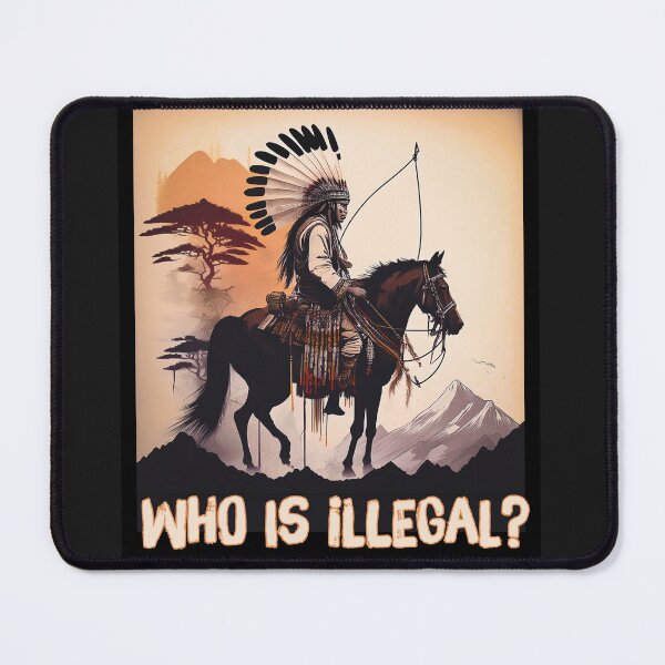 Item preview, Who Is Illegal Indigenous Inspired Activist Art designed and sold by thelivingrp.