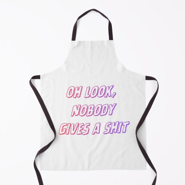 Item preview, Oh look, nobody gives a shit designed and sold by LaughandLaugh.