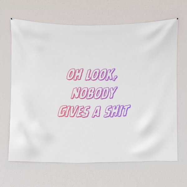Item preview, Oh look, nobody gives a shit designed and sold by LaughandLaugh.