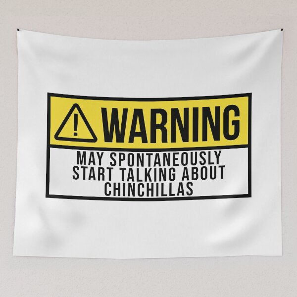 Item preview, Chinchilla Warning designed and sold by XCIV.