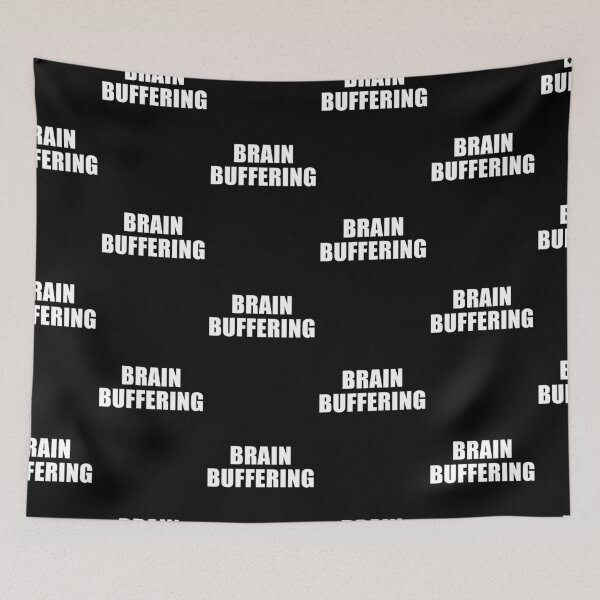 Item preview, Brain buffering, a smart saying designed and sold by deluxus.