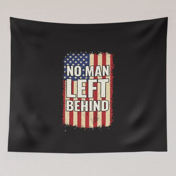 Item preview, No Man Left Behind Patriotic Military Veteran American Pride Design designed and sold by kiralynstration.