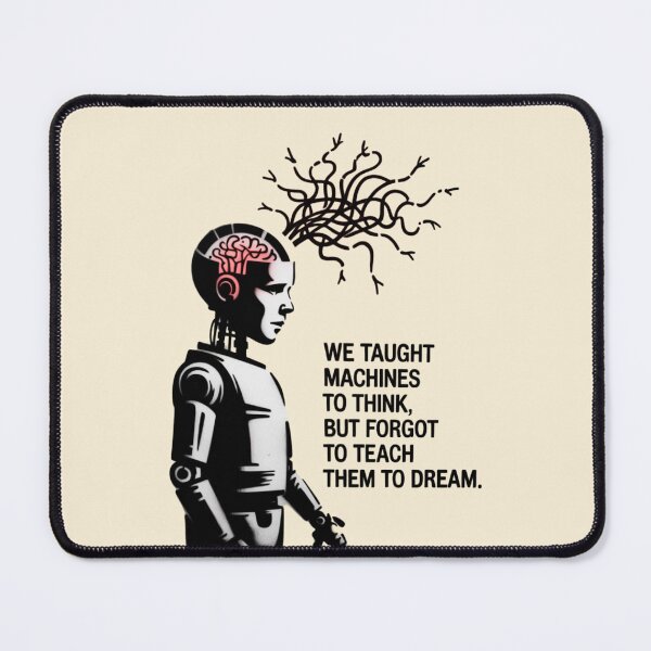 Item preview, Banksy AI - We taught machines to think, but forgot to teach them to dream designed and sold by 123ks.