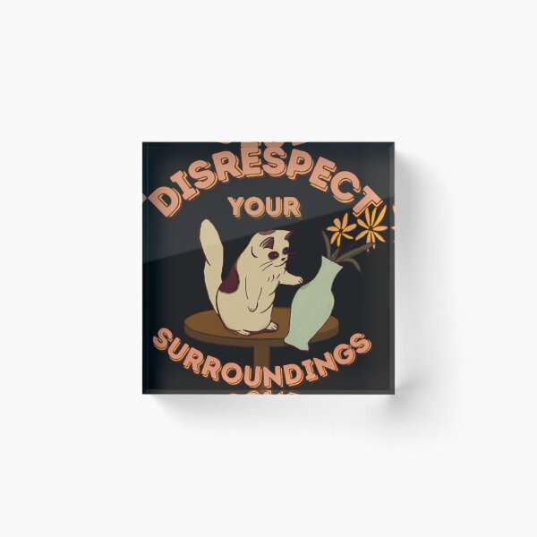 Item preview, Disrespect Your Surroundings designed and sold by Fzenata.