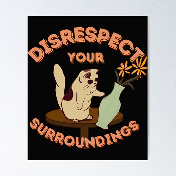 Item preview, Disrespect Your Surroundings designed and sold by Fzenata.