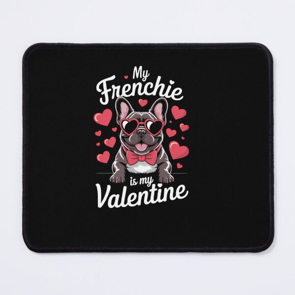 Item preview, My Frenchie Is My Valentine Dog Lover Valentine's Day designed and sold by EllenJast.