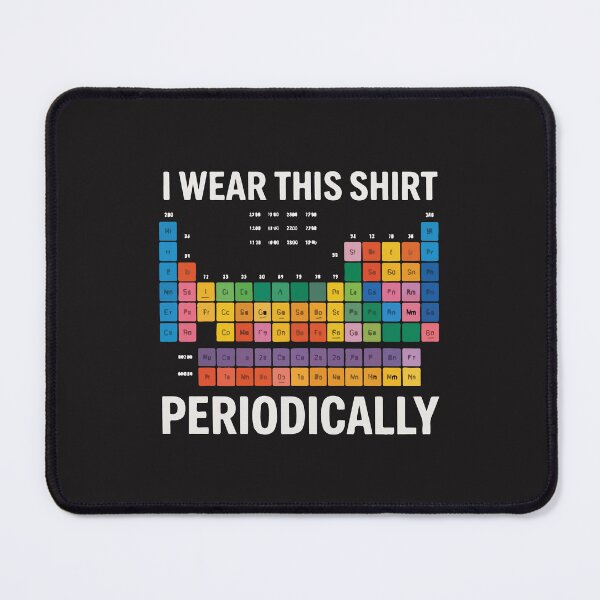 Artikelvorschau, Ich trage das periodisch. Lustiges Chemie-Wortspiel, Periodensystem, Nerd-Humor entworfen und verkauft von kiralynstration.