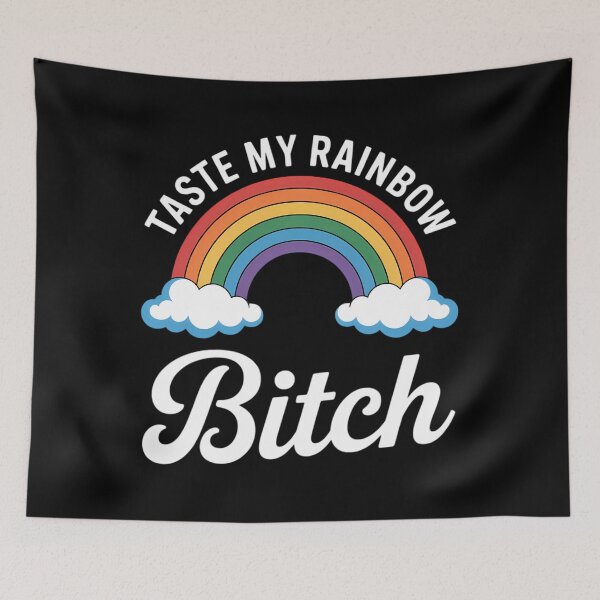 Item preview, Taste My Rainbow, Bitch Gay Pride designed and sold by EllenJast.