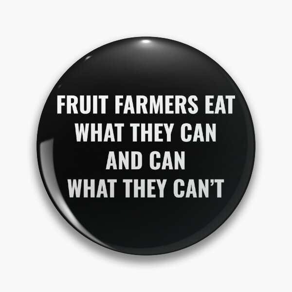 Item preview, Funny Fruit Farmers Quote designed and sold by Festive and Fearless.
