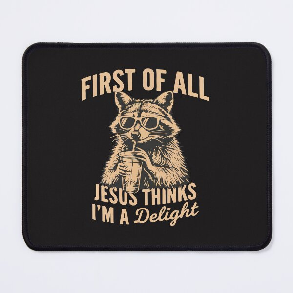 Item preview, First of All Jesus Thinks I’m a Delight Funny Raccoon Christian Humor Design designed and sold by kiralynstration.