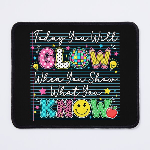 Item preview, today you will glow when you show what you know test day  designed and sold by CAnastazyshop.