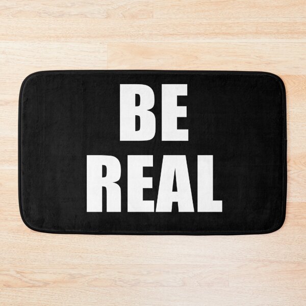 Item preview, Be real, ultra trendy sayings designed and sold by deluxus.
