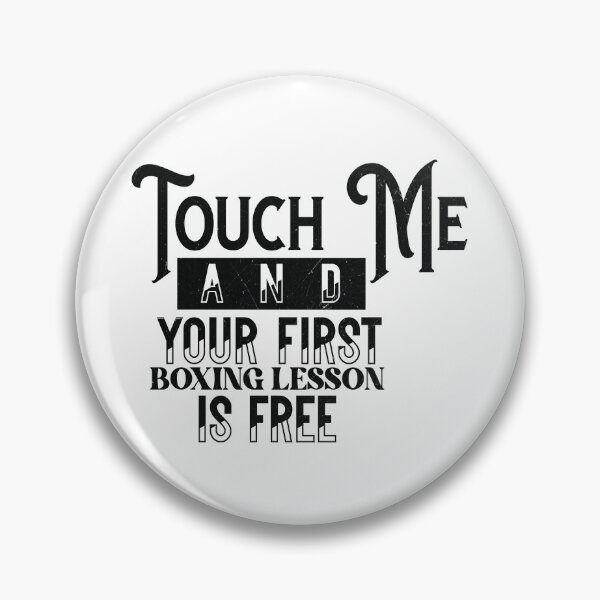 Item preview, Touch Me First Boxing Lesson Free - Funny Vintage Boxing Quote designed and sold by FightModeStudio.