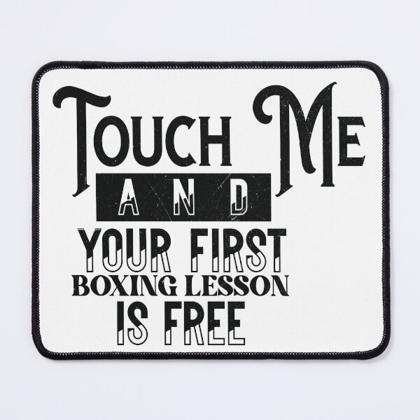 Item preview, Touch Me First Boxing Lesson Free - Funny Vintage Boxing Quote designed and sold by FightModeStudio.