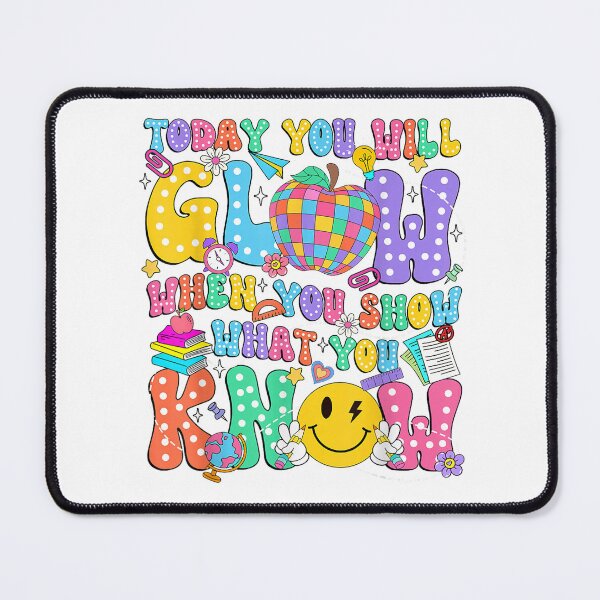 Item preview, today you will glow when you show what you know test day  designed and sold by CAnastazyshop.