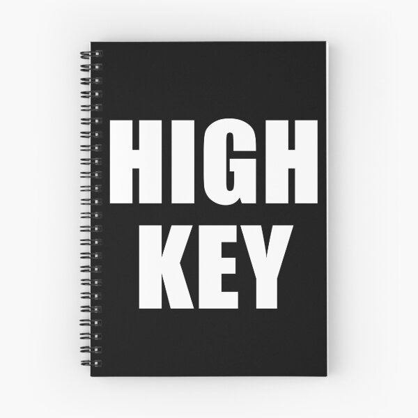 Item preview, Highkey, cool saying designed and sold by deluxus.