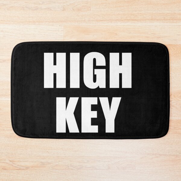 Item preview, Highkey, cool saying designed and sold by deluxus.